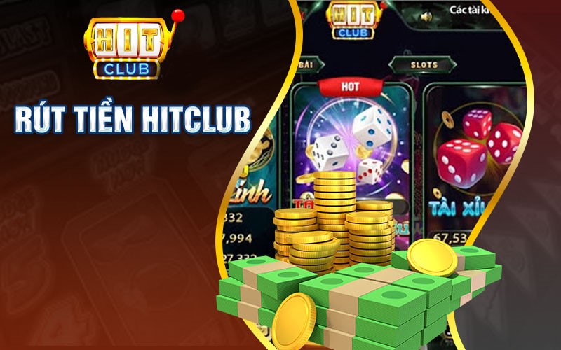 có rút được tiền khi thắng tại HitClub không